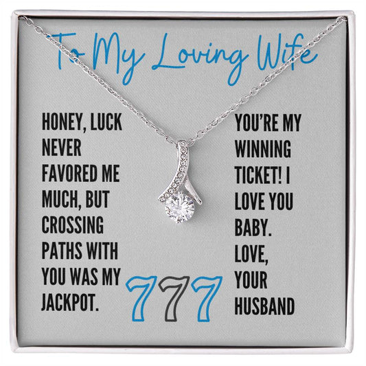 To My Wife, You're My Winning Ticket